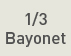 1/3 Bayonet