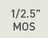 1/2.5" MOS